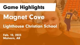 Magnet Cove  vs Lighthouse Christian School Game Highlights - Feb. 10, 2023