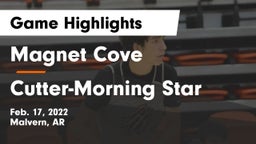 Magnet Cove  vs Cutter-Morning Star  Game Highlights - Feb. 17, 2022