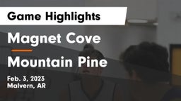 Magnet Cove  vs Mountain Pine  Game Highlights - Feb. 3, 2023