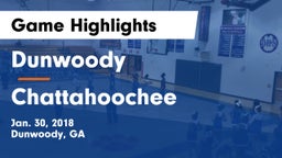 Dunwoody  vs Chattahoochee  Game Highlights - Jan. 30, 2018