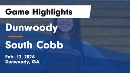 Dunwoody  vs South Cobb  Game Highlights - Feb. 12, 2024