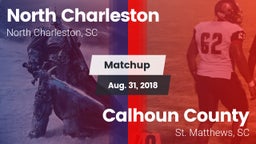 Matchup: North Charleston vs. Calhoun County  2018