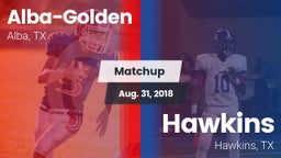 Matchup: Alba-Golden vs. Hawkins  2018