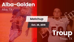 Matchup: Alba-Golden vs. Troup  2018
