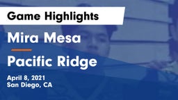 Mira Mesa  vs Pacific Ridge Game Highlights - April 8, 2021
