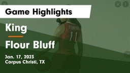 King  vs Flour Bluff  Game Highlights - Jan. 17, 2023