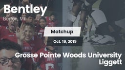 Matchup: Bentley  vs. Grosse Pointe Woods University Liggett 2019