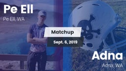 Matchup: Pe Ell vs. Adna  2019