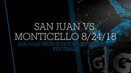 San Juan football highlights San Juan vs. Monticello 8/24/18