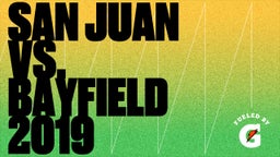 San Juan football highlights San Juan vs. Bayfield 2019