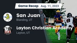 Recap: San Juan  vs. Layton Christian Academy  2023