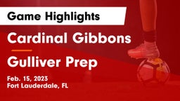 Cardinal Gibbons  vs Gulliver Prep  Game Highlights - Feb. 15, 2023