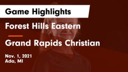 Forest Hills Eastern  vs Grand Rapids Christian Game Highlights - Nov. 1, 2021