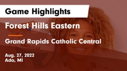 Forest Hills Eastern  vs Grand Rapids Catholic Central  Game Highlights - Aug. 27, 2022