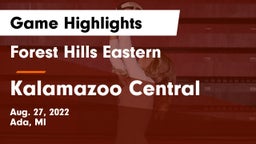Forest Hills Eastern  vs Kalamazoo Central  Game Highlights - Aug. 27, 2022