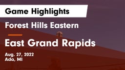Forest Hills Eastern  vs East Grand Rapids  Game Highlights - Aug. 27, 2022