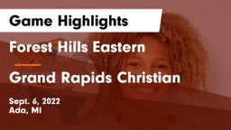 Forest Hills Eastern  vs Grand Rapids Christian  Game Highlights - Sept. 6, 2022