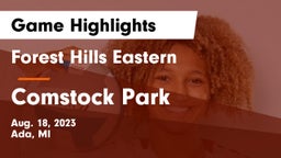 Forest Hills Eastern  vs Comstock Park  Game Highlights - Aug. 18, 2023