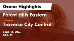Forest Hills Eastern  vs Traverse City Central Game Highlights - Sept. 16, 2023