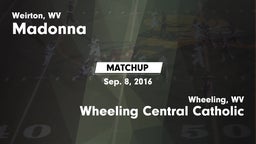 Matchup: Madonna vs. Wheeling Central Catholic  2016