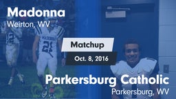 Matchup: Madonna vs. Parkersburg Catholic  2016