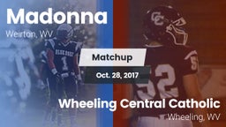 Matchup: Madonna vs. Wheeling Central Catholic  2017