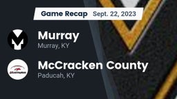 Recap: Murray  vs. McCracken County  2023