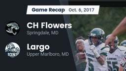 Recap: CH Flowers  vs. Largo  2017