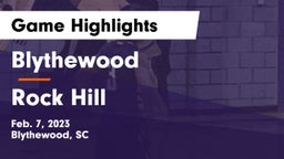 Blythewood  vs Rock Hill  Game Highlights - Feb. 7, 2023
