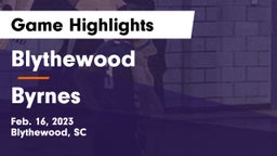 Blythewood  vs Byrnes  Game Highlights - Feb. 16, 2023