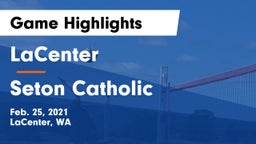 LaCenter  vs Seton Catholic  Game Highlights - Feb. 25, 2021