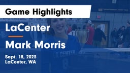 LaCenter  vs Mark Morris  Game Highlights - Sept. 18, 2023