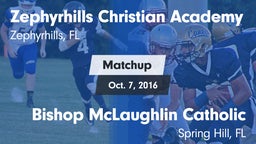 Matchup: Zephyrhills Christia vs. Bishop McLaughlin Catholic  2016