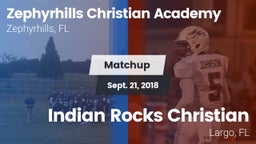 Matchup: Zephyrhills Christia vs. Indian Rocks Christian  2018