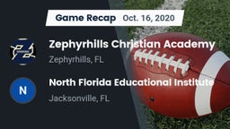 Recap: Zephyrhills Christian Academy  vs. North Florida Educational Institute  2020