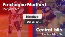 Matchup: Patchogue-Medford vs. Central Islip  2016
