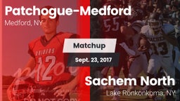 Matchup: Patchogue-Medford vs. Sachem North  2017