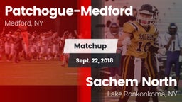 Matchup: Patchogue-Medford vs. Sachem North  2018