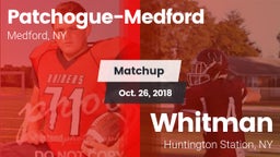 Matchup: Patchogue-Medford vs. Whitman  2018