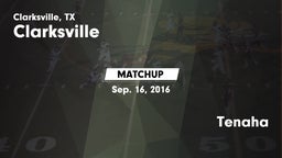 Matchup: Clarksville vs. Tenaha 2016