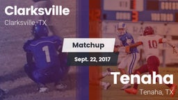Matchup: Clarksville vs. Tenaha  2017