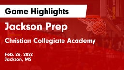 Jackson Prep  vs Christian Collegiate Academy  Game Highlights - Feb. 26, 2022