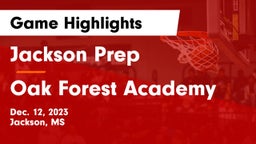 Jackson Prep  vs Oak Forest Academy  Game Highlights - Dec. 12, 2023