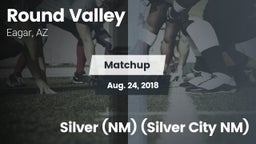 Matchup: Round Valley vs. Silver (NM) (Silver City NM) 2018