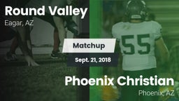 Matchup: Round Valley vs. Phoenix Christian  2018