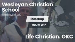 Matchup: Wesleyan Christian vs. Life Christian. OKC 2017