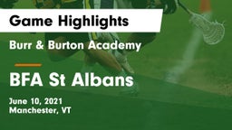 Burr & Burton Academy  vs BFA St Albans Game Highlights - June 10, 2021