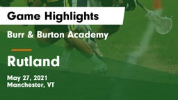 Burr & Burton Academy  vs Rutland  Game Highlights - May 27, 2021