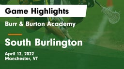 Burr & Burton Academy  vs South Burlington Game Highlights - April 12, 2022