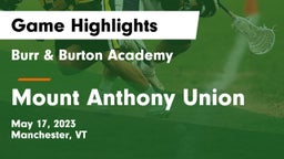 Burr & Burton Academy  vs Mount Anthony Union  Game Highlights - May 17, 2023